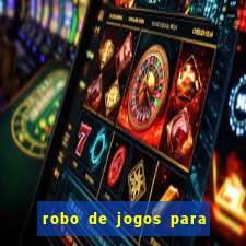 robo de jogos para ganhar dinheiro